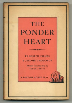 Item #575825 The Ponder Heart: A New Comedy. Adapted from the story by Eudora Welty. Joseph...