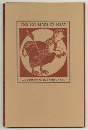 Item #575962 The Boy Made Of Meat. A Poem. W. D. SNODGRASS
