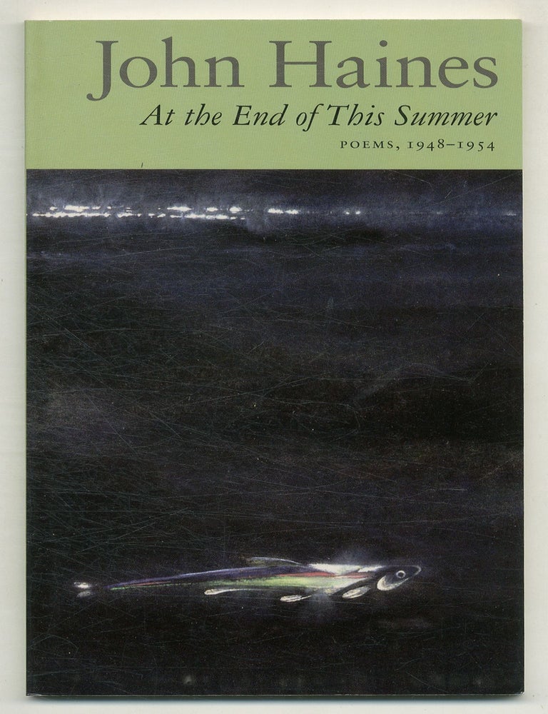 Item #576024 At the End of This Summer: Poems 1948-1954. John HAINES.