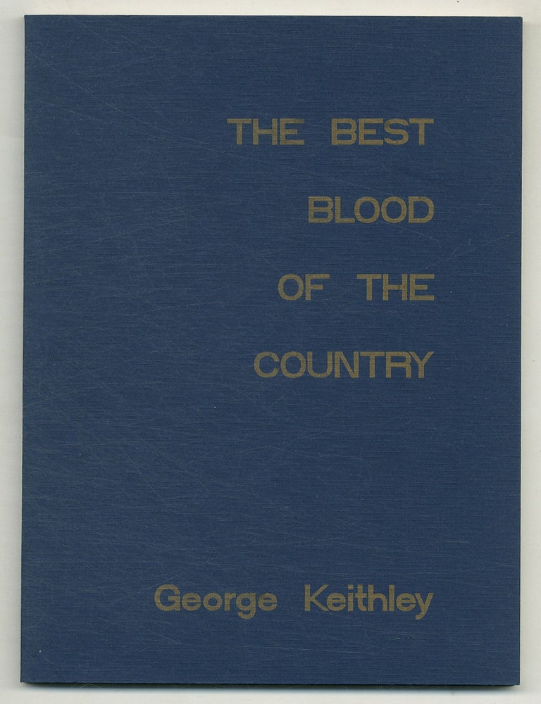 Item #576125 The Best Blood of the Country. George KEITHLEY.