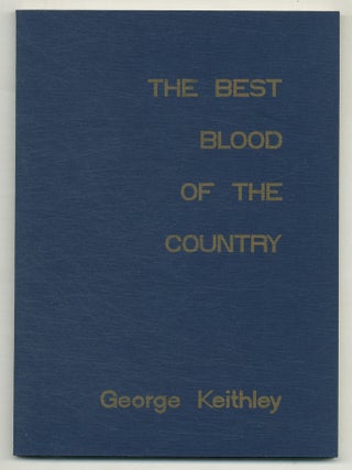 The Best Blood of the Country. George KEITHLEY.