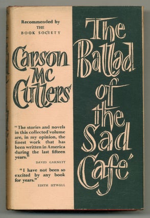 Item #576262 The Ballad of the Sad Cafe: The Shorter Novels and Stories of Carson McCullers....