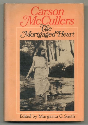 Item #576273 The Mortgaged Heart. Carson McCULLERS