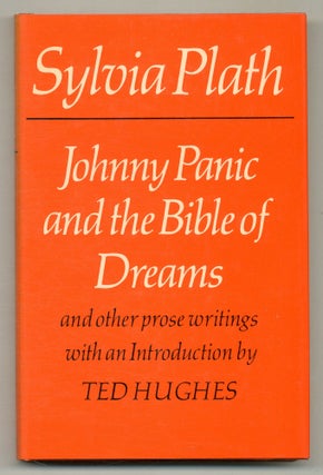 Item #576274 Johnny Panic and the Bible of Dreams and Other Prose Writings. Sylvia PLATH