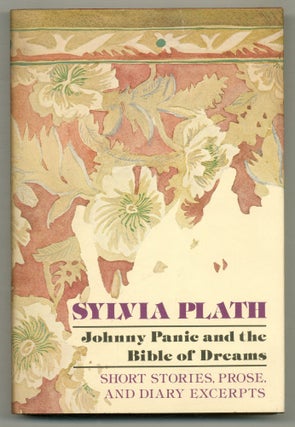 Item #576275 Johnny Panic and the Bible of Dreams. Sylvia PLATH