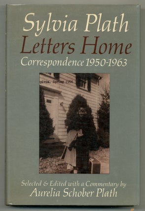 Item #576279 Letters Home: Correspondence 1950-1963. Sylvia PLATH
