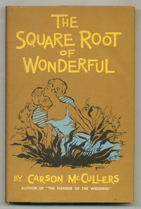 Item #576280 The Square Root of Wonderful. Carson McCULLERS