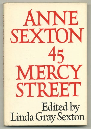 Item #576338 45 Mercy Street. Anne SEXTON