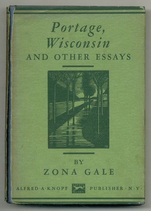 Item #576461 Portage, Wisconsin and Other Essays. Zona GALE