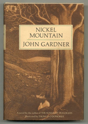 Item #576463 Nickel Mountain: A Pastoral Novel. John GARDNER