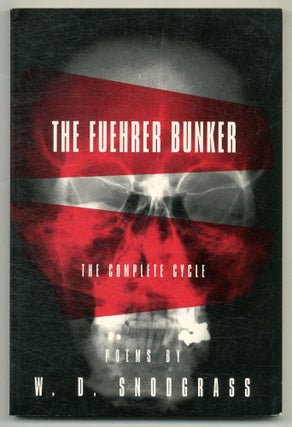 Item #576487 The Fuehrer Bunker: The Complete Cycle. W. D. SNODGRASS