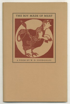 Item #576536 The Boy Made Of Meat. A Poem. W. D. SNODGRASS