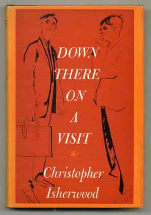 Item #576551 Down There on a Visit. Christopher ISHERWOOD