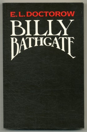 Item #576586 Billy Bathgate. E. L. DOCTOROW
