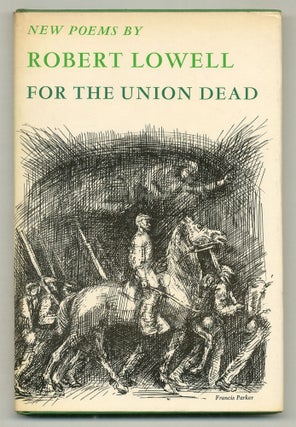 Item #576638 For the Union Dead. Robert LOWELL