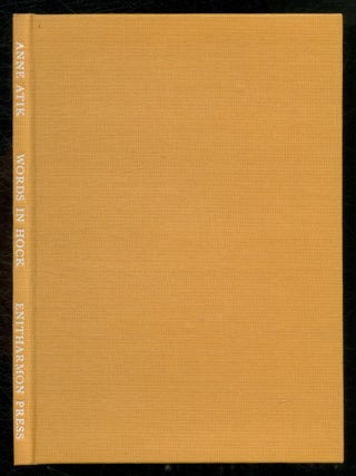 Words in Hock. Poems. Anne ATIK, Avigdor Arikha.