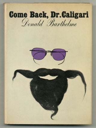 Item #576664 Come Back, Dr. Caligari. Donald BARTHELME