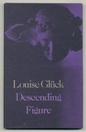 Item #576772 Descending Figure. Louise GLÜCK