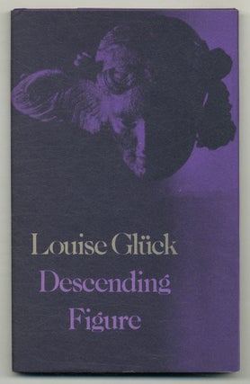 Item #576773 Descending Figure. Louise GLÜCK