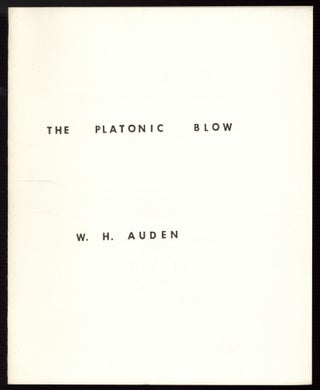 Item #576825 The Platonic Blow. W. H. AUDEN