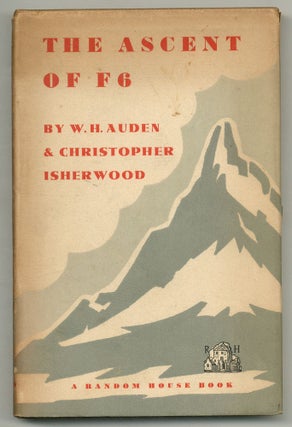 Item #576864 The Ascent of F6. A Tragedy in Two Acts. W. H. AUDEN, Christopher Isherwood