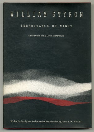 Item #576962 Inheritance of Night: Early Drafts of Lie Down in Darkness. William STYRON