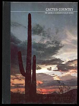 Item #57699 Cactus Country: The American Wilderness. Edward ABBEY
