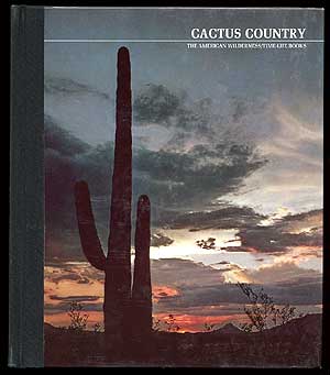 Item #57699 Cactus Country: The American Wilderness. Edward ABBEY