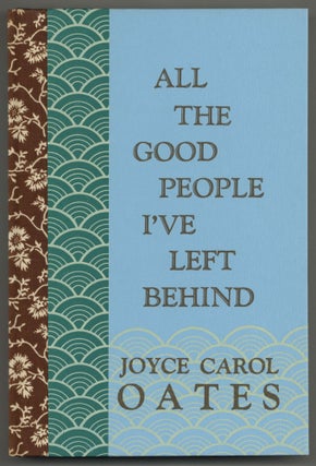 Item #577108 All the Good People I've Left Behind. Joyce Carol OATES
