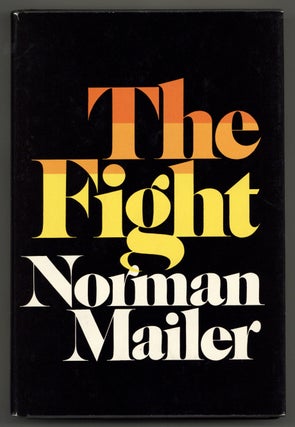 Item #577121 The Fight. Norman MAILER