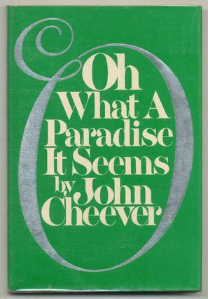 Item #577208 Oh What a Paradise It Seems. John CHEEVER