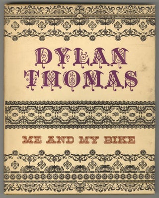 Item #577379 Me and My Bike. Dylan THOMAS