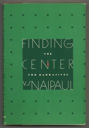 Item #577386 Finding the Center: Two Narratives. V. S. NAIPAUL