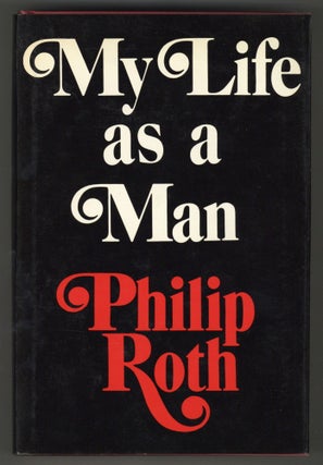 Item #577425 My Life as a Man. Philip ROTH