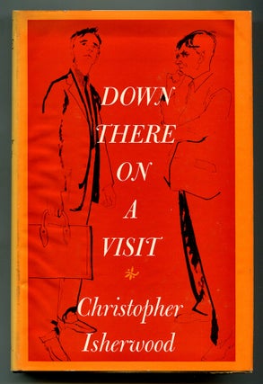 Item #577492 Down There on a Visit. Christopher ISHERWOOD