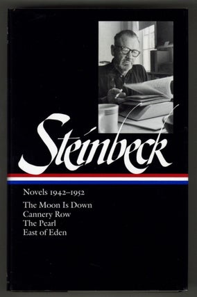 Item #577528 John Steinbeck: Novels 1942-1952: The Moon Is Down / Cannery Row / The Pearl / East...