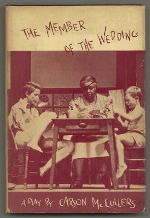 Item #577563 The Member of the Wedding: A Play. Carson McCULLERS
