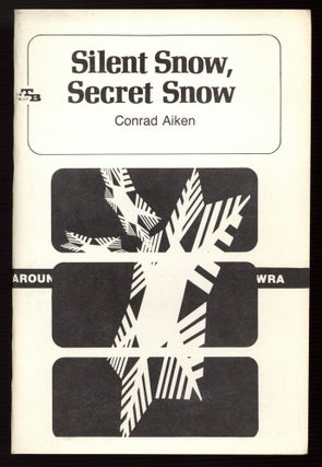 Item #577690 Silent Snow, Secret Snow. Conrad AIKEN