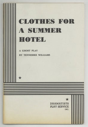Item #577728 Clothes for a Summer Hotel: A Ghost Play. Tennessee WILLIAMS