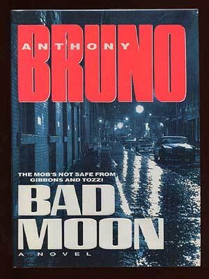 Bad Moon. Anthony BRUNO.