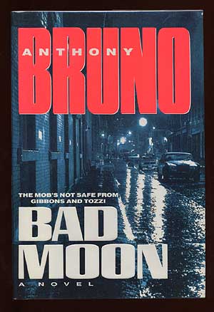 Item #57792 Bad Moon. Anthony BRUNO.