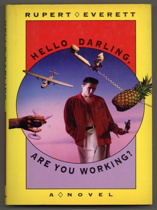 Hello Darling, Are You Working? Rupert EVERETT.