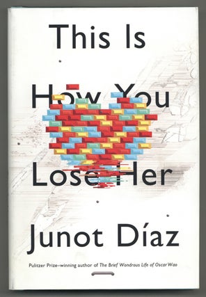 Item #578190 This Is How You Lose Her. Junot DIAZ