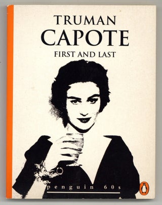 Item #578305 First and Last. Truman CAPOTE