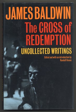 Item #578346 The Cross of Redemption: Uncollected Writings. James BALDWIN
