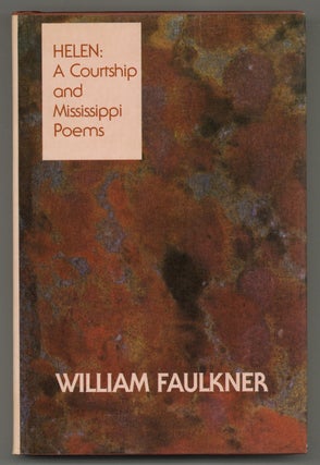 Item #578395 Helen: A Courtship and Mississippi Poems. William FAULKNER