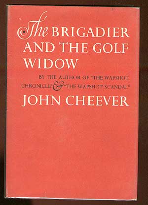 Item #57845 The Brigadier and the Golf Widow. John CHEEVER.