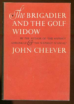 Item #57846 The Brigadier and the Golf Widow. John CHEEVER