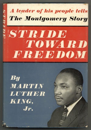Item #578481 Stride Toward Freedom: The Montgomery Story. Martin Luther KING, Jr