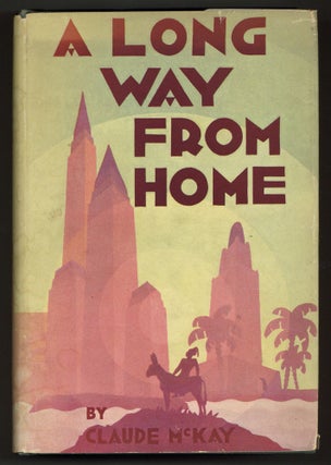 Item #578513 A Long Way From Home. Claude McKAY